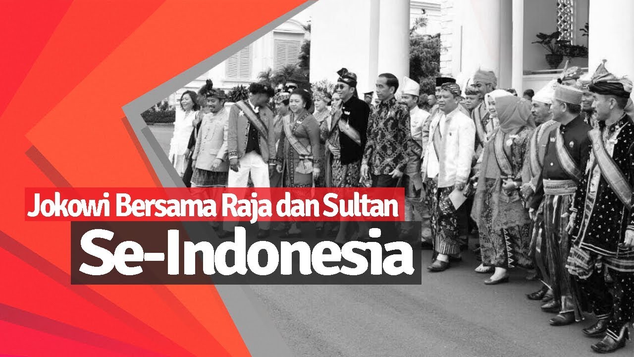 Presiden Jokowi Undang Raja-Sultan se-Nusantara ke Istana