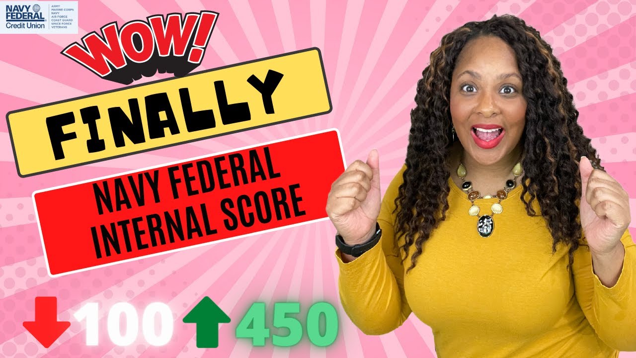 Navy Federal Internal Score...I finally got my Score!!!