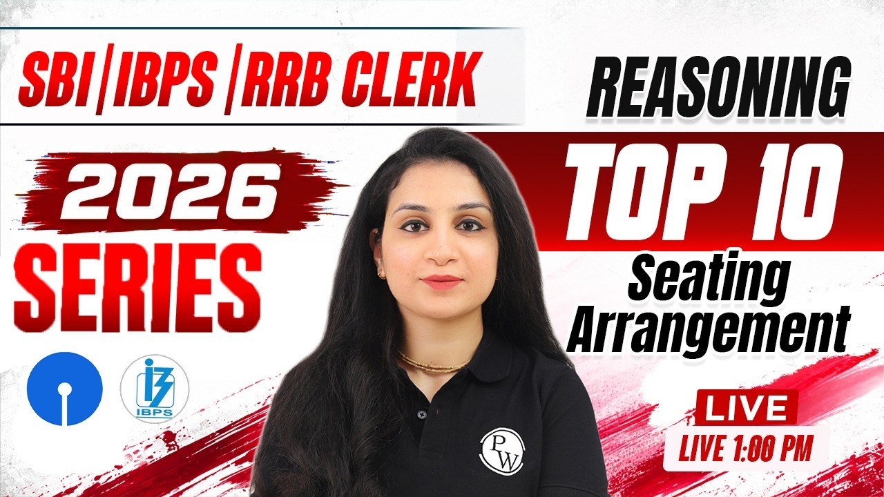 SBI / IBPS / RRB Clerk 2026 Reasoning | Reasoning TOP 10 Seating Arrangement | by Shaifali Ma'am