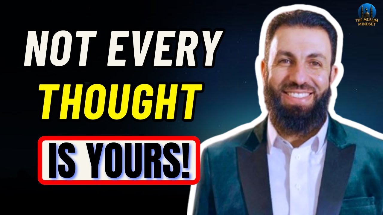 Not Every Thought Is Yours | Belal Assaad