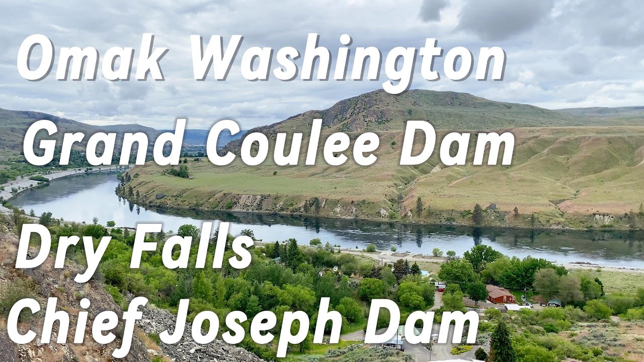 Omak Washington to Grand Coulee Dam 5/17/2025