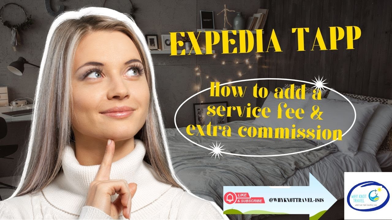 Expedia Tapp Let's add Service Fees & Commissions