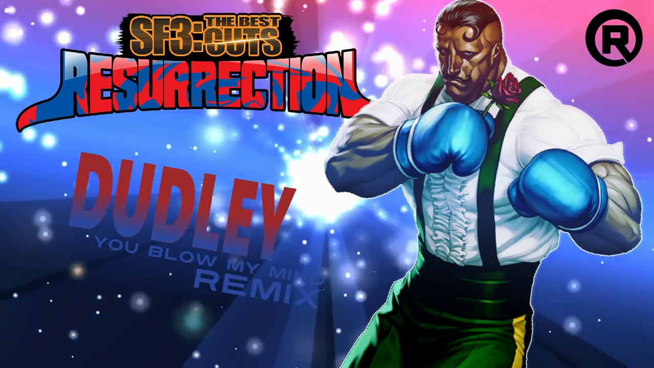 Street Fighter III: The Best Cuts [RESURRECTION] - You Blow My Mind (REMIX)
