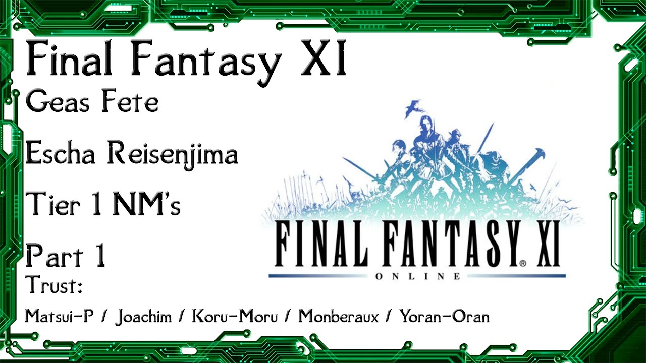 FFXI - Geas Fete Reisenjima Tier 1 NM's
