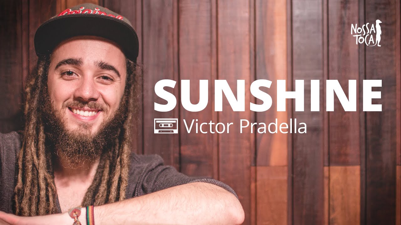 Sunshine - Matisyahu (Victor Pradella cover) Nossa Toca