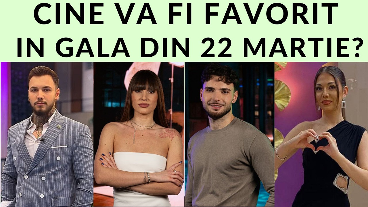 Casa Iubirii - Cine va fi favoritul in gala din 22 Martie?