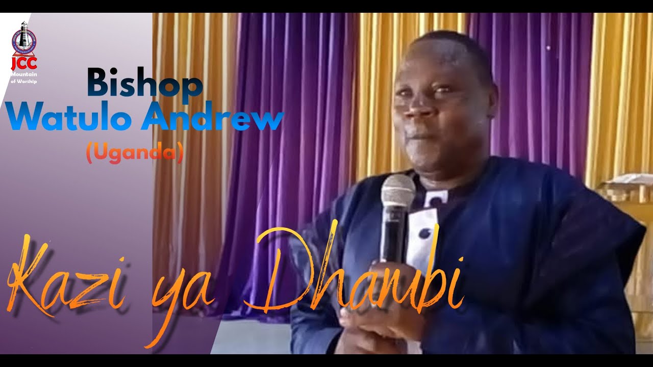 Kazi ya Dhambi | Bishop Watulo Andrew