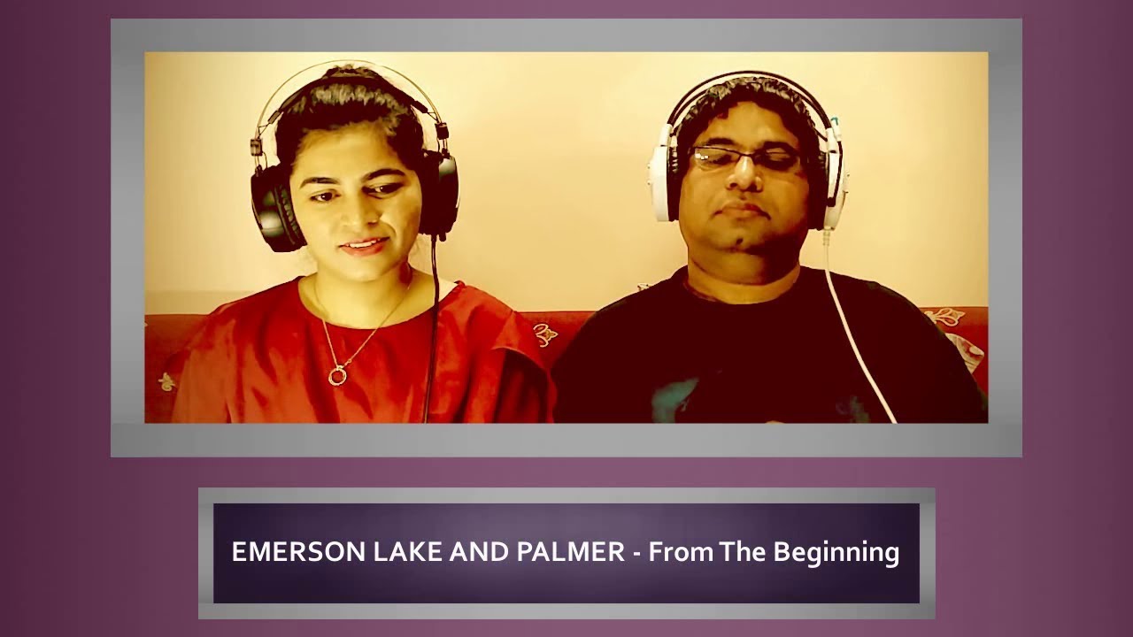 EMERSON LAKE AND PALMER From The Beginning Reaction