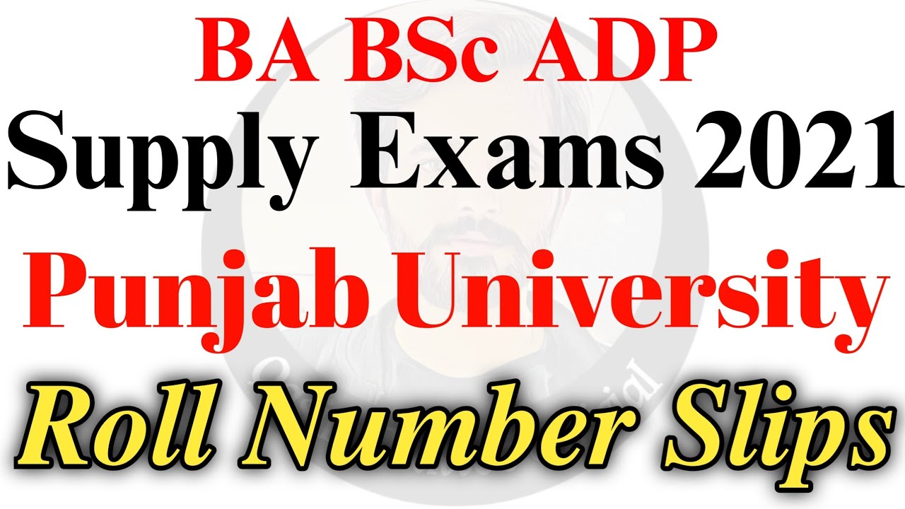 BA BSc ADP - PU BA BSc Supply Exams 2021 - PU BA BSc Roll Number Slips