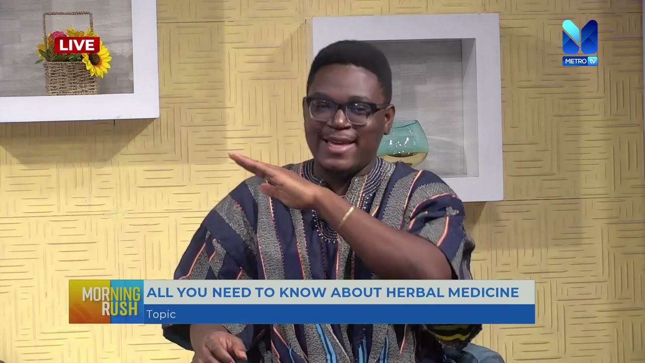 ALL YOU NEED TO KNOW ABOUT HERBAL MEDICINE with Dr. PRINCE OSEI | #MorningRush