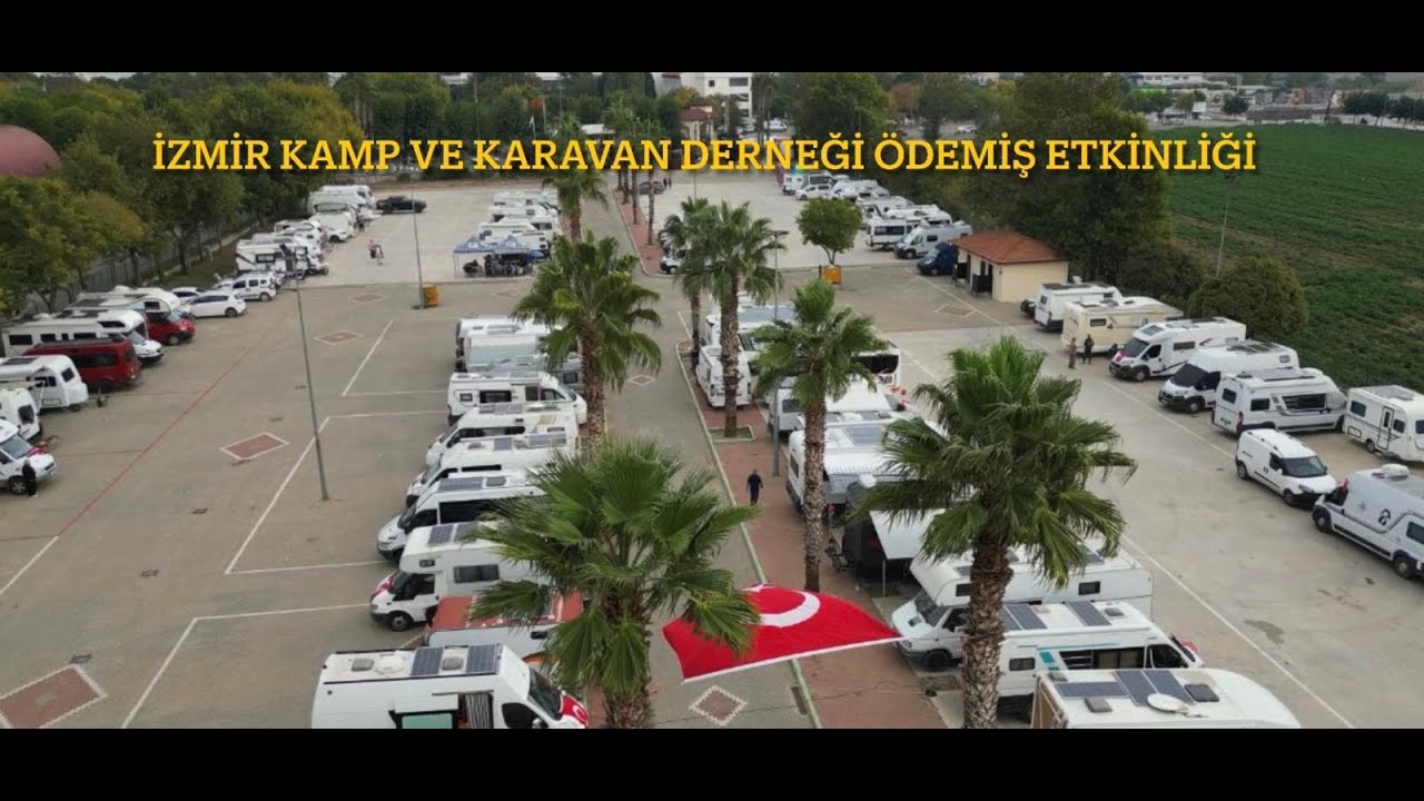 İzmir Kamp ve Karavan Derneği (İzmir Ödemiş Etkinliği)
