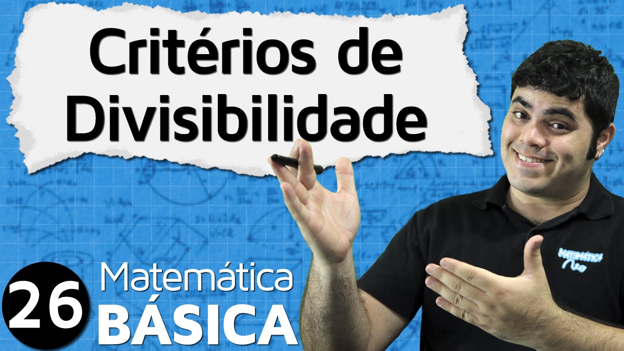 Critérios de Divisibilidade (incluindo divisibilidade por 7) | MAB #26