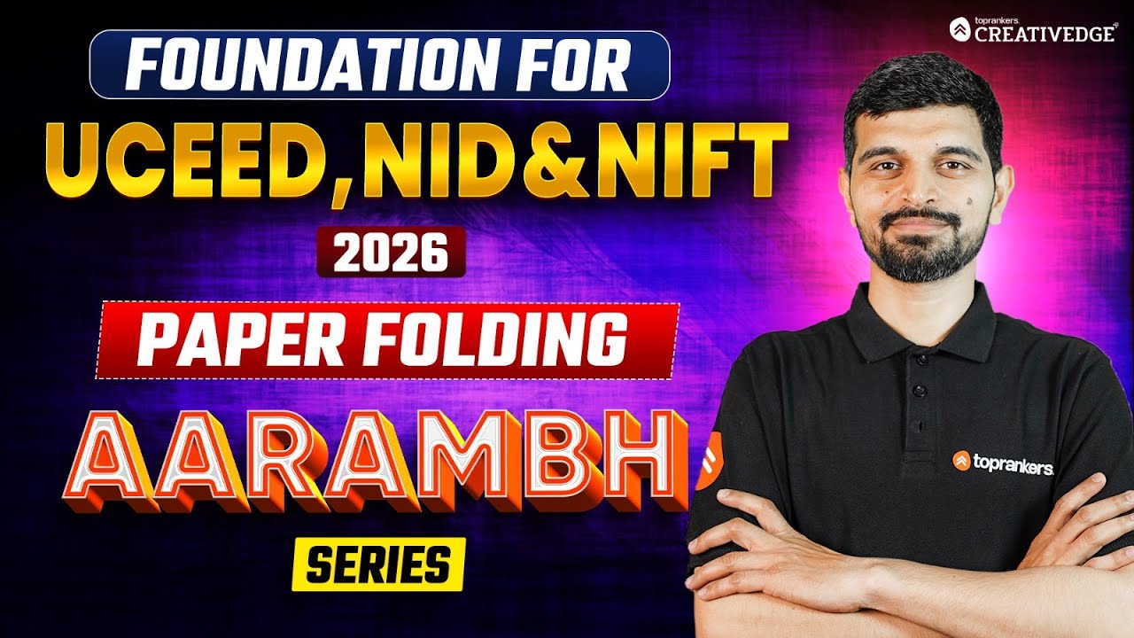 Paper Folding - Foundation for UCEED, NID & NIFT 2026 Preparation 🎯🔎| आरम्भ Series