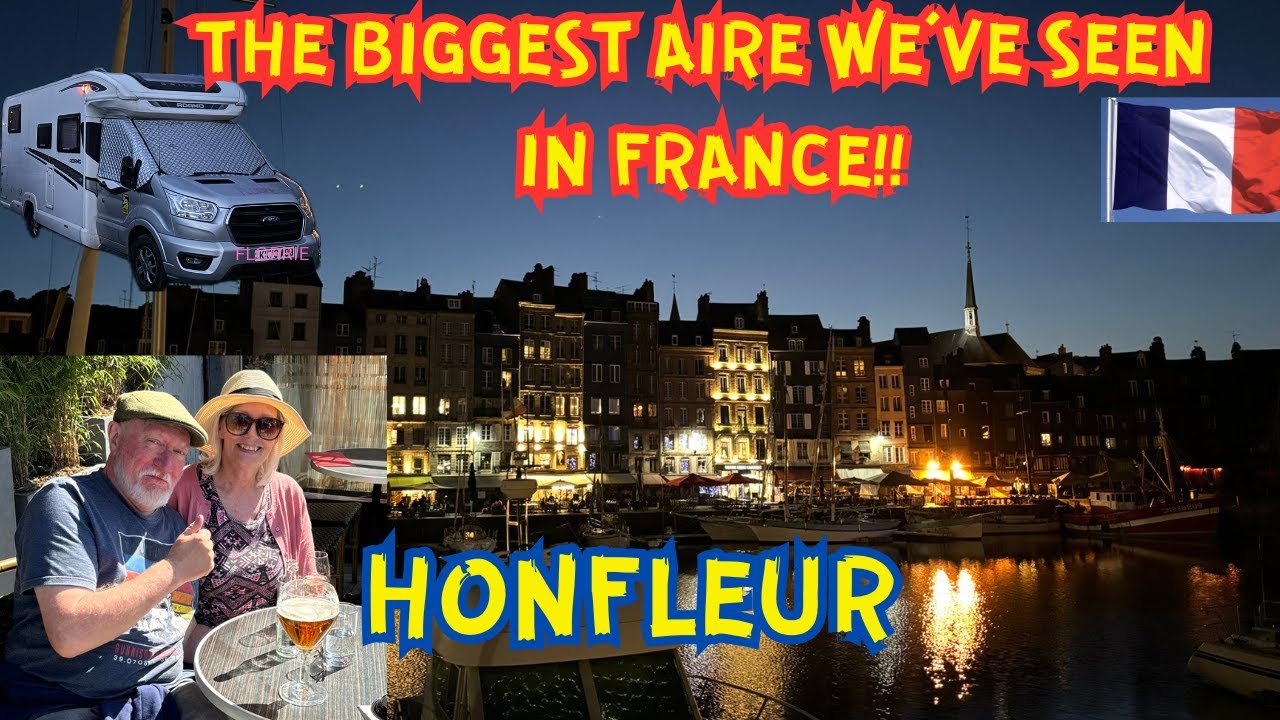 HONFLEUR NORMANDY - And The BIGGEST Aire We've Ever Seen!!!!