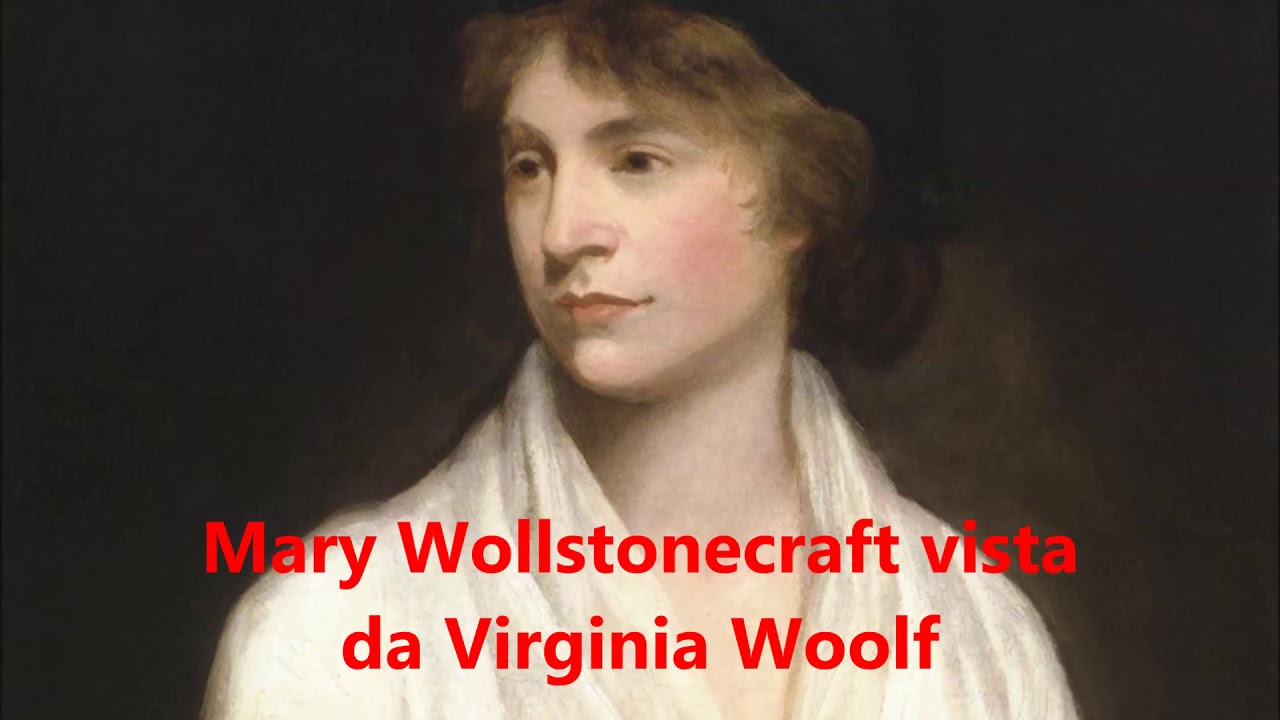 Mary Wollstonecraft vista da Virginia Woolf