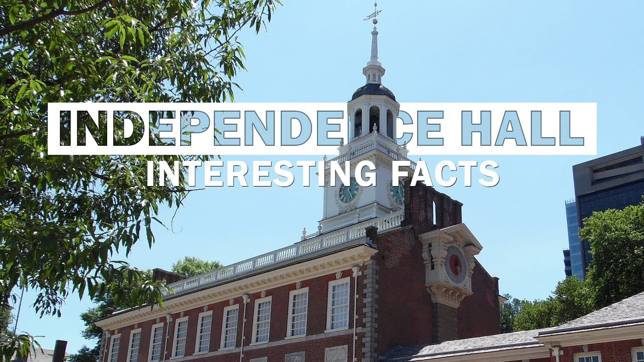 17 Fascinating Facts About The Independence Hall in Philadelphia, Pennsylvania