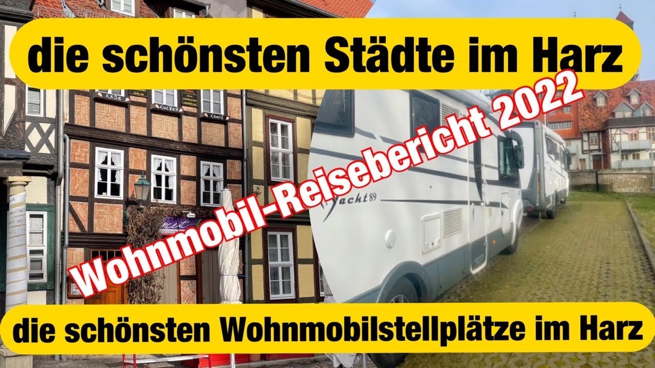 Wohnmobil im Harz 🚐 Die sch&ouml;nsten Stellpl&auml;tze & Fachwerk-St&auml;dte | Tour Teil 1