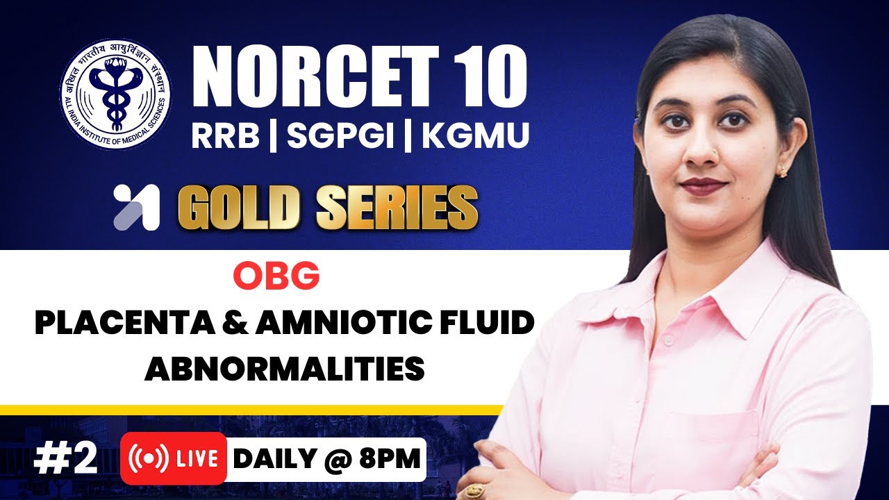 NORCET 10 Preparation | Placenta & Amniotic fluid abnormalities 💛GOLD Series | Vaishally Mam