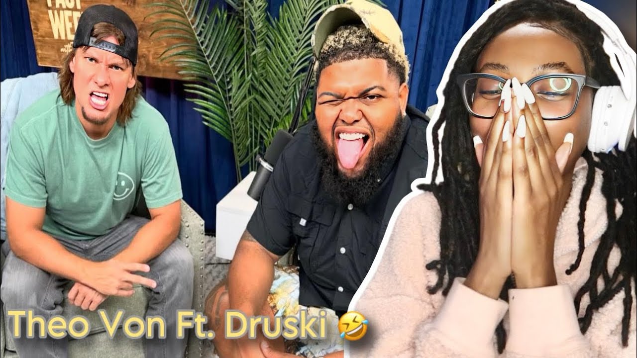 THEO VON FUNNY MOMENTS FT DRUSKI 🤣🤣REACTION !! Pt. 1