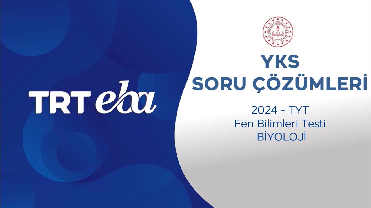 2024 YKS Sınav Soru Çözümleri Biyoloji TYT