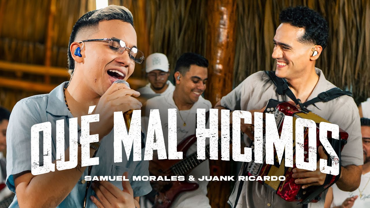 QUÉ MAL HICIMOS - @SamuelMoralesofc  X @JuanKRicardoOficial (En Vivo)