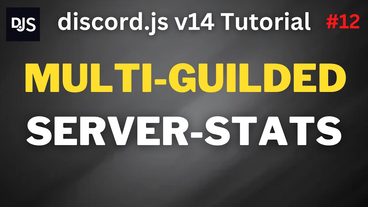 MULTI-GUILDED Server-Stats System | discord.js v14 #12