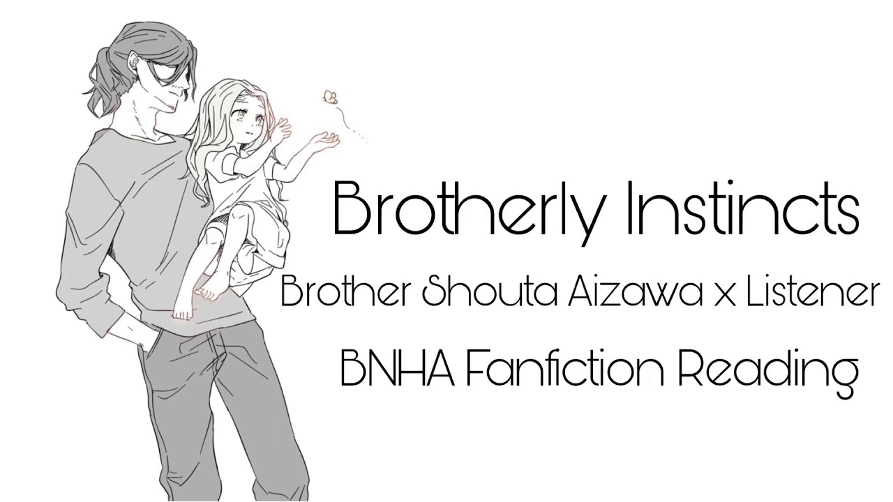 Brother Aizawa x Hurt Little sister| BNHA Fanfiction Reading | read the description