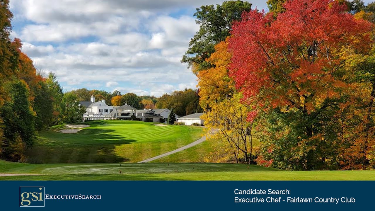 Candidate Search: Executive Chef, Fairlawn Country Club, Akron, OH
