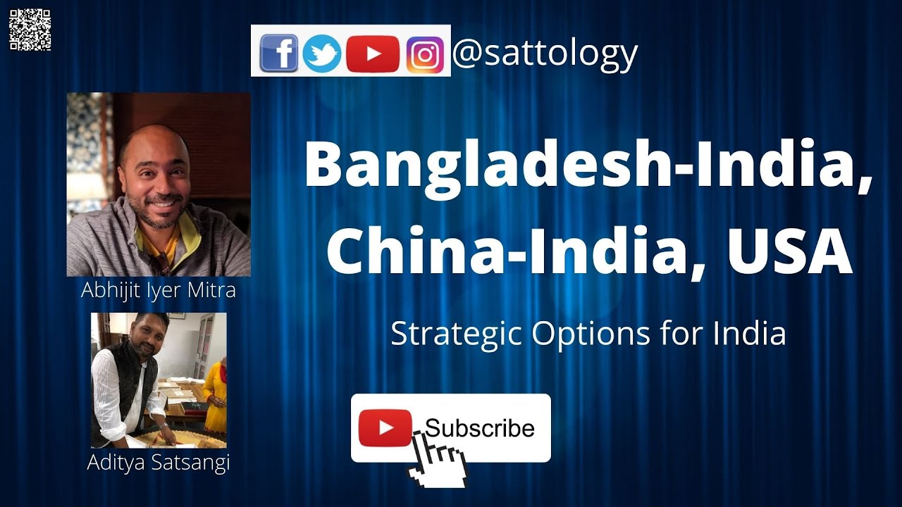 Bangladesh Hindus; India Vs China - Challenges before India ;#Sattology, Abhijit Iyer Mitra