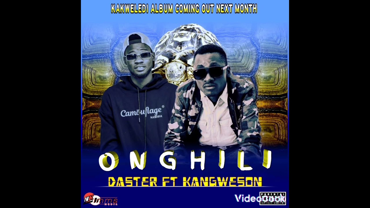 Onghili-Daster_Kakweledi ft Kangweson