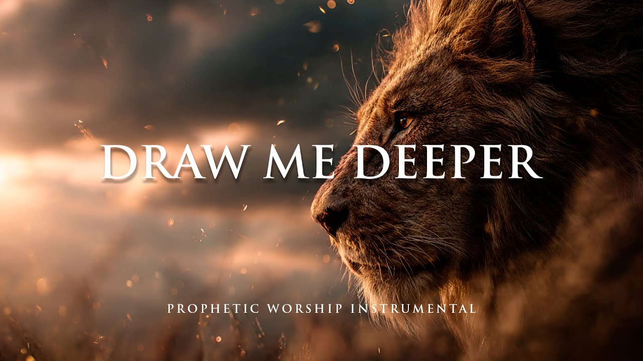 DRAW ME DEEPER | Prophetic Warfare Prayer Instrumental