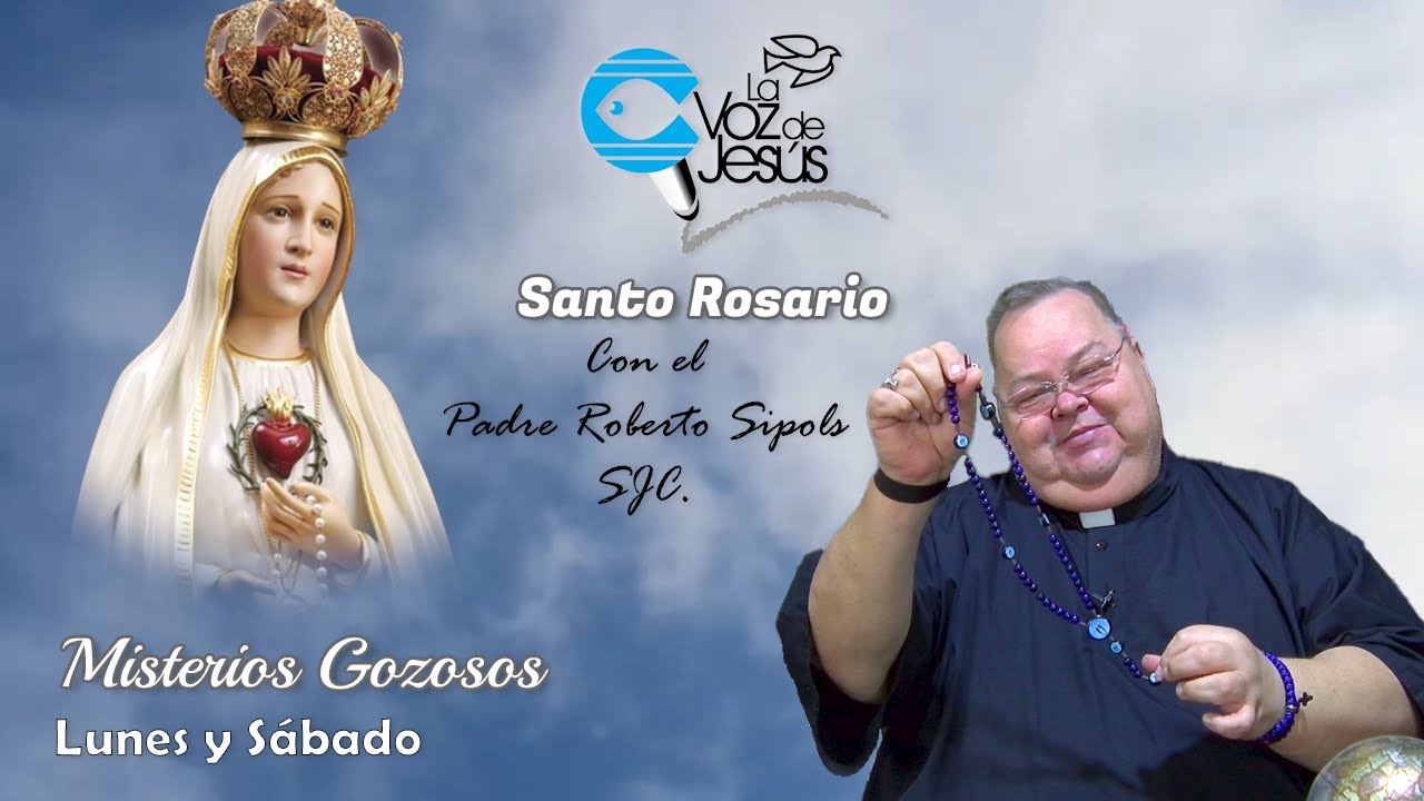 Santo Rosario - Misterios Gozosos
