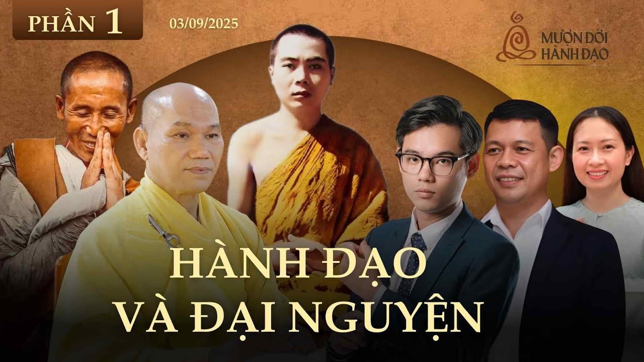 P1: Hành Đạo và Đại Nguyện | TT Bửu Khánh – Thi Học Phật