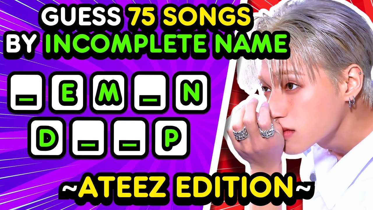 🌟 Guess 75 ATEEZ Songs By The INCOMPLETE NAME 🔤 | ATEEZ QUIZ 💛