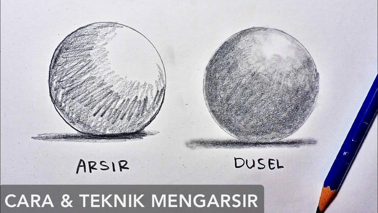 TEKNIK DUSEL, ARSIR, DAN SHADING MENGGAMBAR BENTUK
