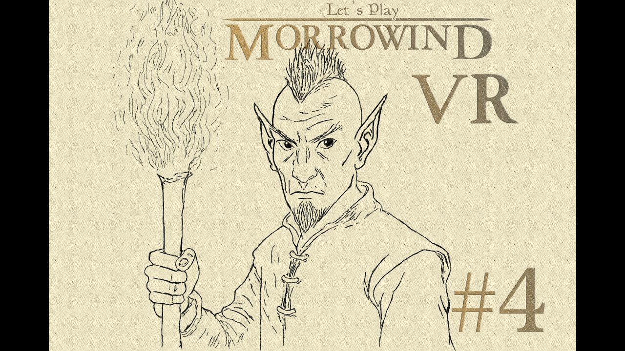 04| About the Size of a Fist | Morrowind VR