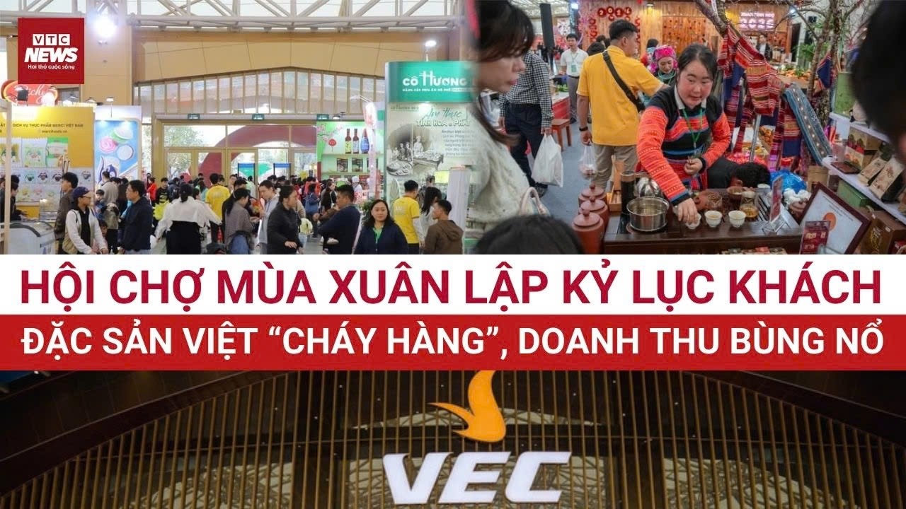 Hội chợ Mùa Xuân 2026 lập kỷ lục sức mua, có doanh nghiệp chạm mốc cả tỉ bạc | VTC News