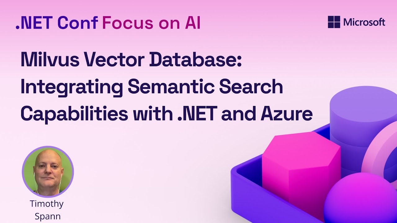 Integrating Semantic Search Capabilities with .NET and Azure : Milvus Vector Database