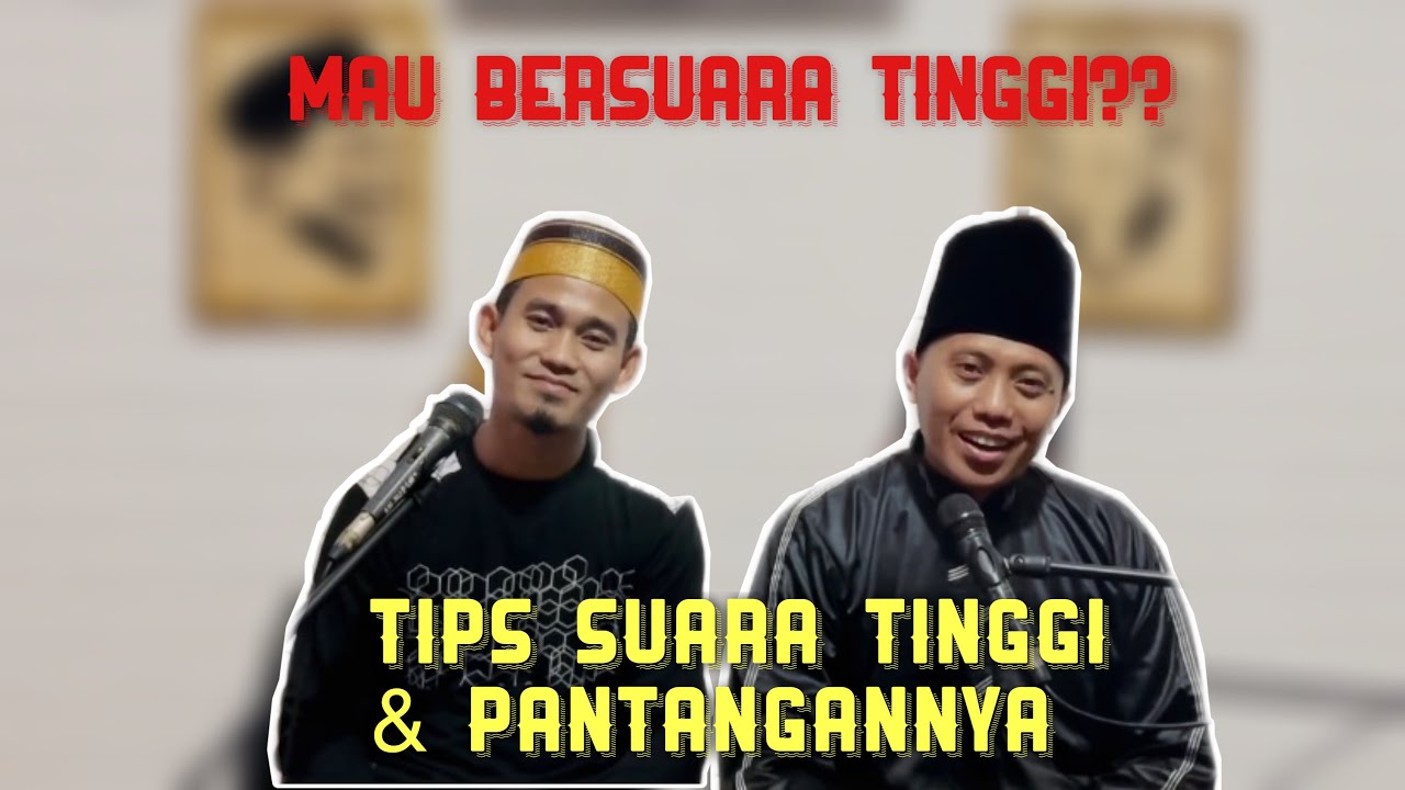 Tips Suara Tinggi & Apa Saja Pantangannya Part I || Daeng Syawal & Agus Nabawy
