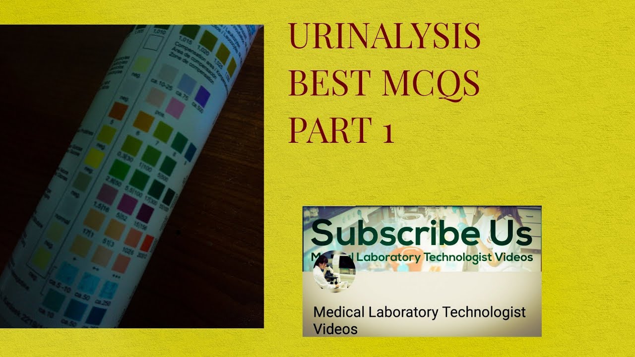 Urinalysis Best Mcqs , Part 1 (Macrscopic examination)