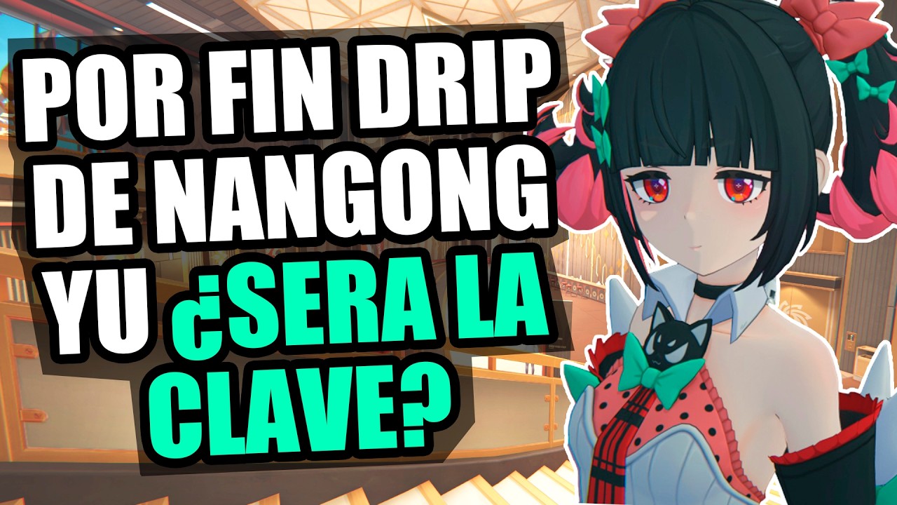 TENEMOS DRIP DE NANGONG YU El primer personaje CON ESE ELEMENTO y ROL!
