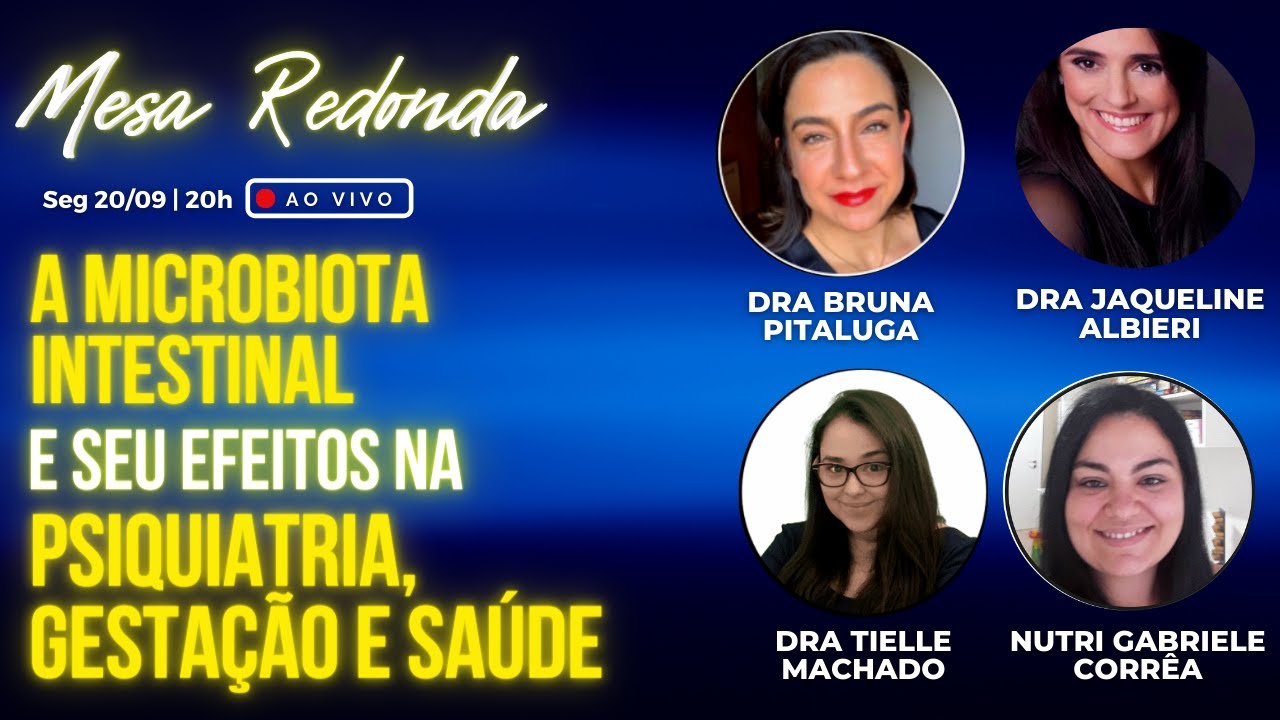 PSIQUIATRIA, GESTACÃO E SAÚDE | OS IMPACTOS DA MICROBIOTA INTESTINAL
