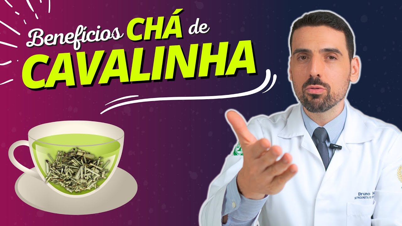 CHÁ DE CAVALINHA: Para que Serve? Quais Benefícios? Como Tomar?