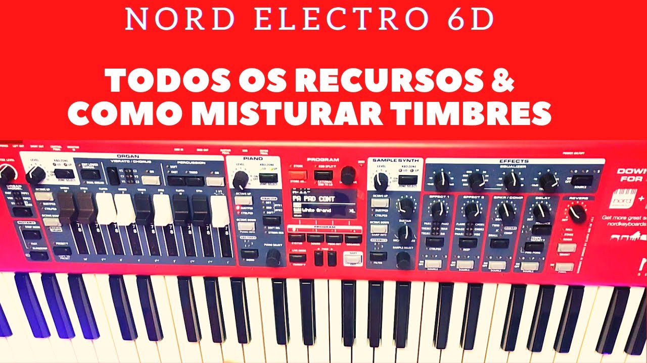NORD ELECTRO 6D TODOS OS RECURSOS E COMO COMBINAR TIMBRES