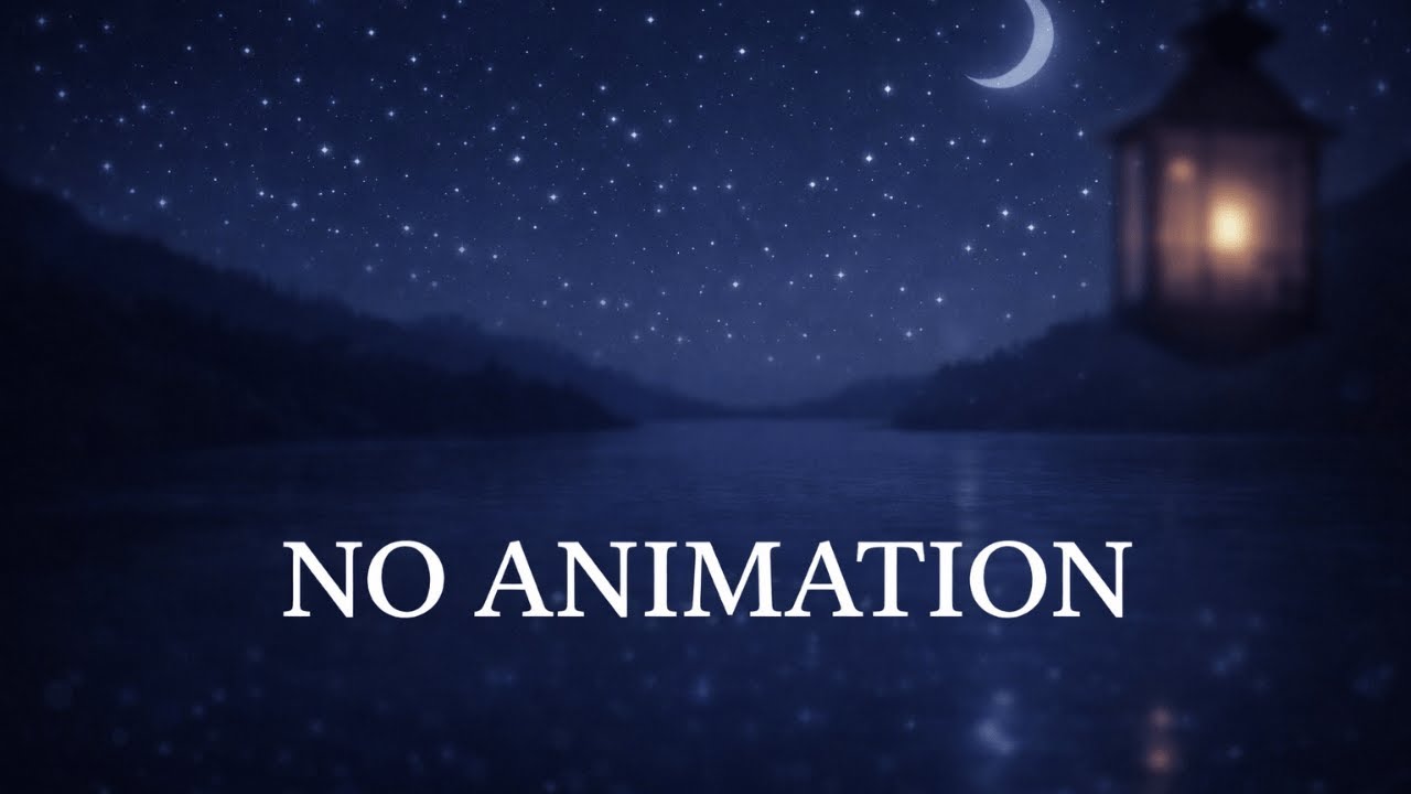 Still Night Sleep Music • No Animation