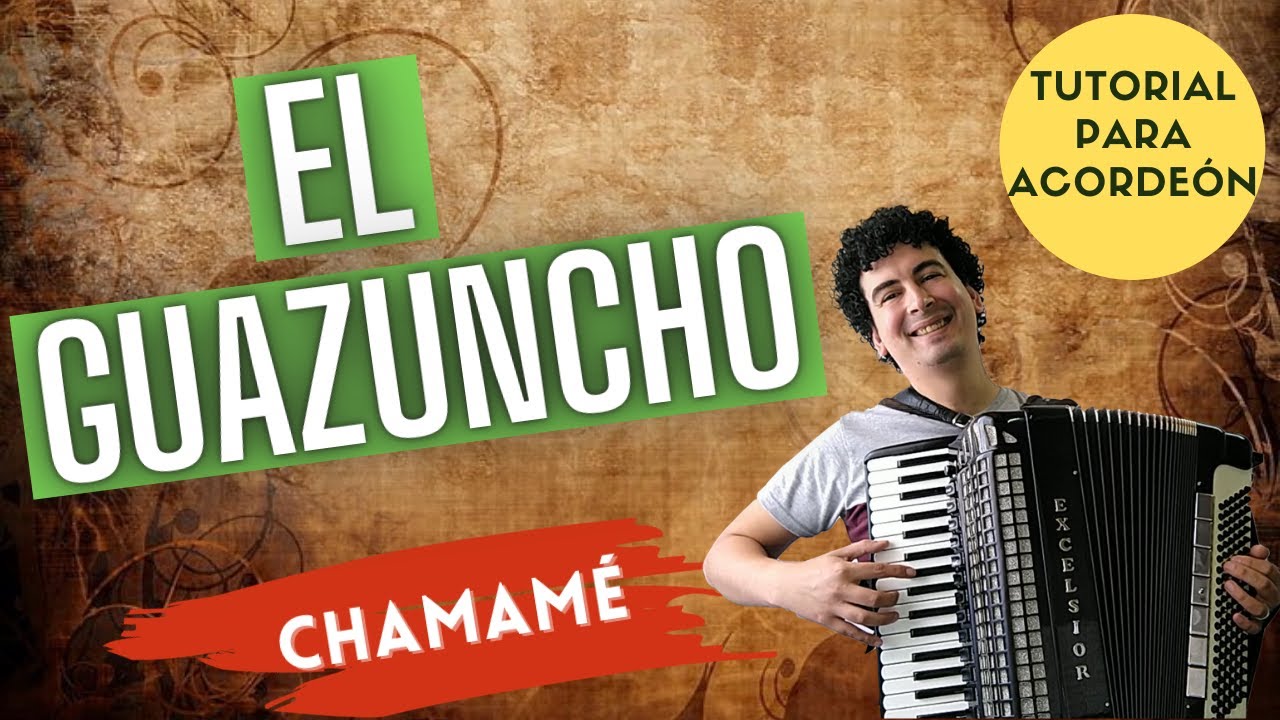 🚀 EL GUAZUNCHO - TUTORIAL PARA ACORDEON A PIANO - CHAMAME INSTRUMENTAL ERNESTO MONTIEL
