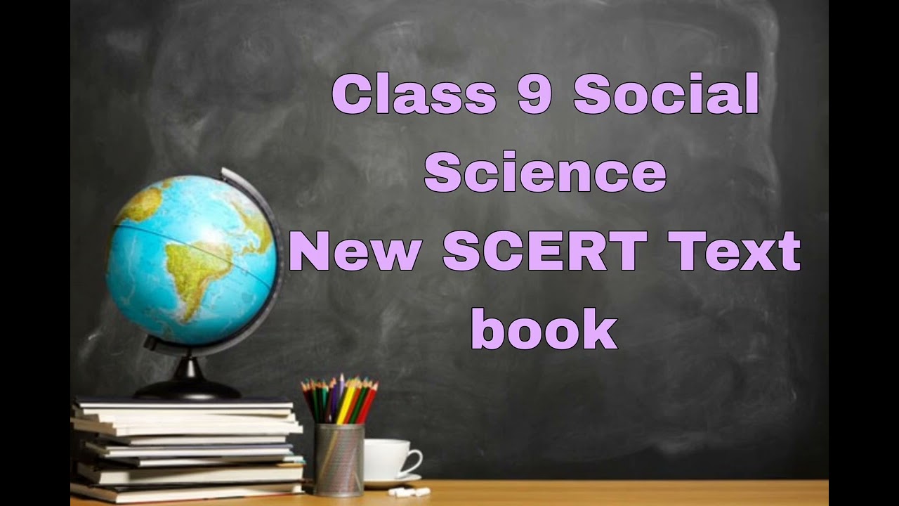 Class 9 social science / New SCERT Text book/PSC Class 