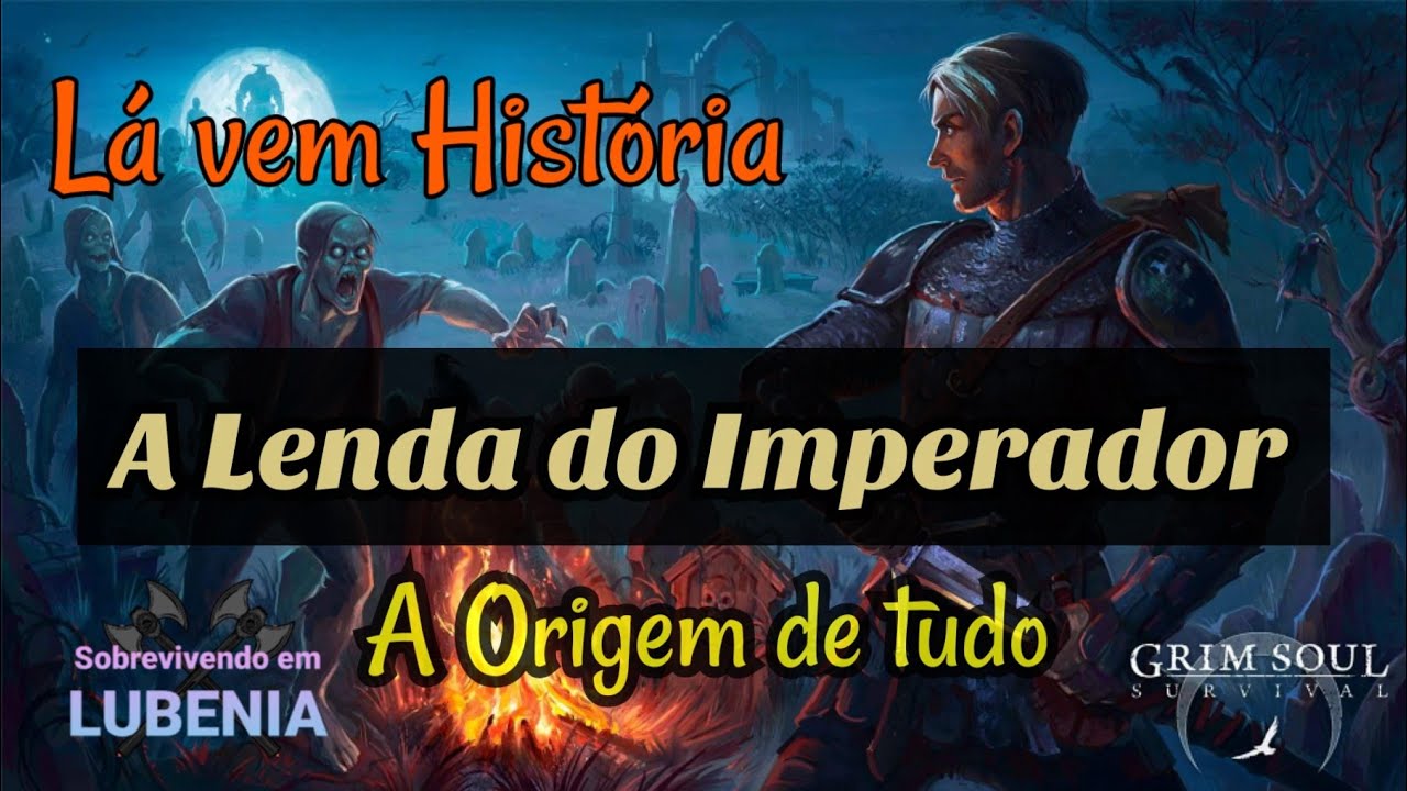 A lenda do Imperador - Grim Soul Hist&oacute;ria