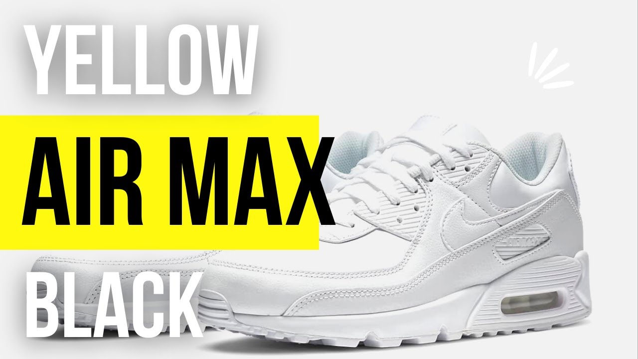Air Max Month - Black & Yellow Customs...