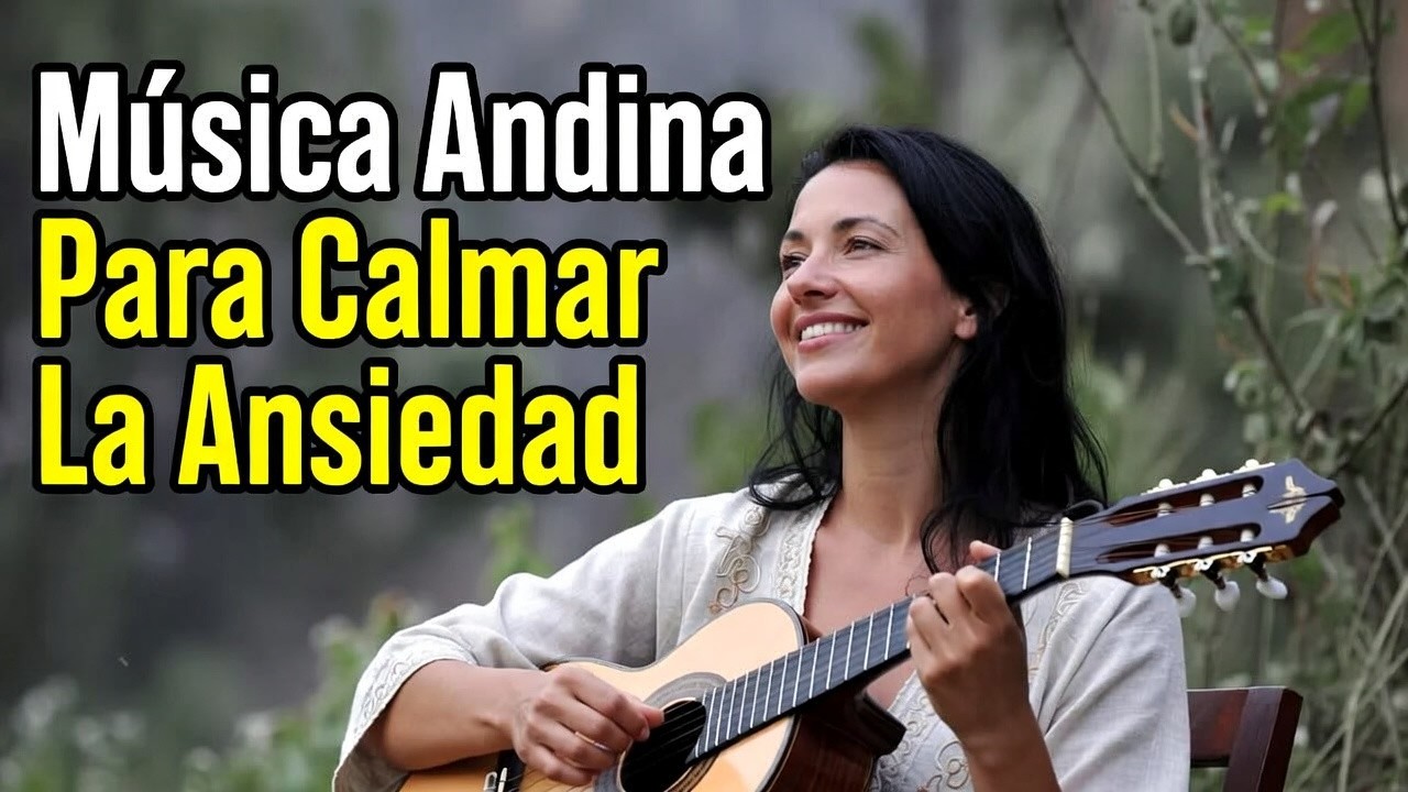 Música Andina para Encontrar la Paz 🏔️💚